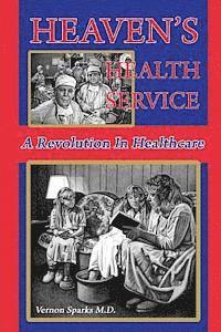 bokomslag Heaven's Health Service: A Revolution in Healthcare