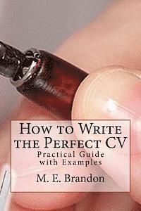 bokomslag How to Write the Perfect CV: Practical Guide with Examples