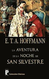 E. T. a. Hoffmann - La aventura de la noche de San Silvestre, Häftad. Tillgänglighet: Lägg i varukorg