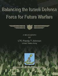 bokomslag Balancing the Israeli Defense Force for Future Warfare