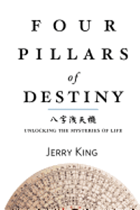 bokomslag Four Pillars of Destiny: Unlocking the Mysteries of Life