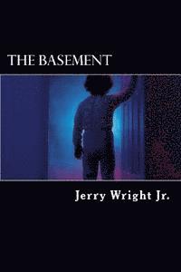 The Basement: Part one of the Sickness trilogy 1