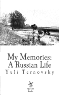 Yuli Nikolayevich Ternovsky, Laurence White - My Memories: A Russian Life, Häftad