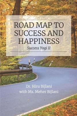 bokomslag Road Map to Success and Happiness