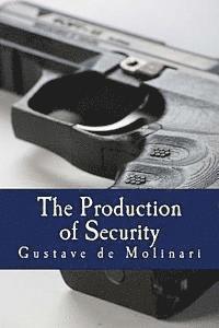 bokomslag The Production of Security (Large Print Edition)