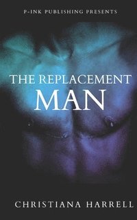 bokomslag The Replacement Man