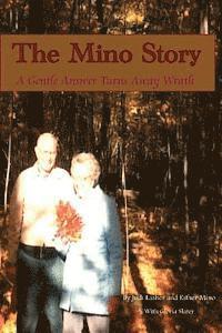 bokomslag The Mino Story: A Gentle Answer Turns Away Wrath