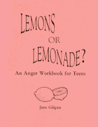 bokomslag Lemons or Lemonade?: An Anger Workbook for Teens