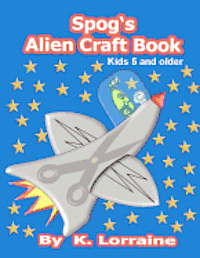 Spog's Alien Crafts 1