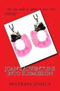 bokomslag Joan's Adventure Into Submission