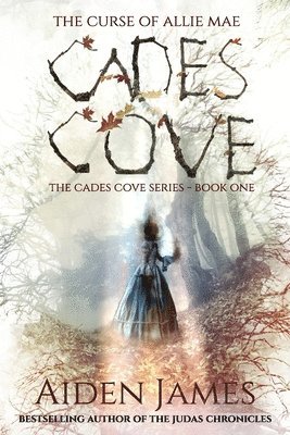 Cades Cove: The Curse of Allie Mae: Cades Cove Series: Book One 1