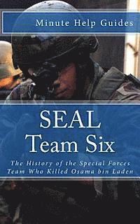 bokomslag SEAL Team Six: The History of the Special Forces Team Who Killed Osama bin Laden