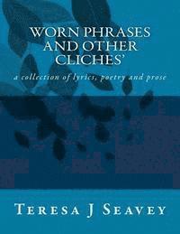 Worn Phrases and Other Cliches 1