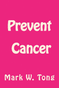 Prevent Cancer: With Mind & Spirit 1
