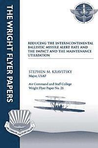 Reducing the Intercontinental Ballistic Missile Alert Rate and the Impact on Maintenance Utilization