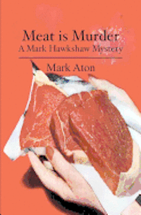 bokomslag Meat is Murder: A Mark Hawkshaw Mystery