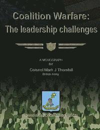 Coalition Warfare: The Leadership Challenges 1