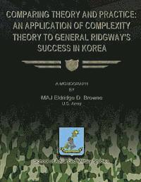bokomslag Comparing Theory and Practice - An Application of Complexity Theory to General Ridgway's Success in Korea