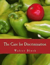 The Case for Discrimination (Large Print Edition) 1