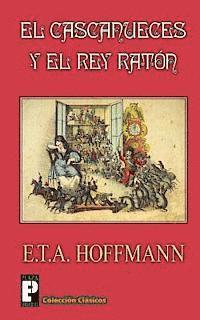 E. T. a. Hoffmann - El Cascanueces y el Rey Raton, Häftad. Tillgänglighet: Lägg i varukorg