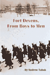 bokomslag Fort Devens, From Boys to Men