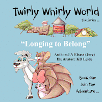 bokomslag Twirly Whirly World 'Longing to Belong'