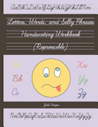 Letters, Words, and Silly Phrases Handwriting Workbook (Reproducible) 1