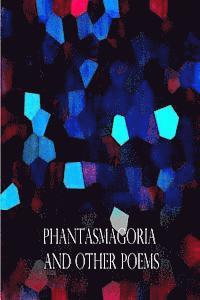 bokomslag Phantasmagoria And Other Poems