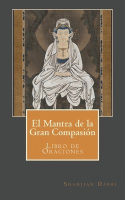 bokomslag El Mantra de la Gran Compasión: Libro de Oraciones