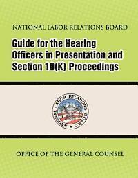 bokomslag Guide for Hearing Officers in Representation and Section 10(K) Proceedings