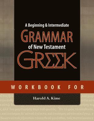 bokomslag Workbook for A Beginning & Intermediate Grammar of New Testament Greek