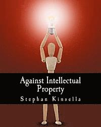 bokomslag Against Intellectual Property (Large Print Edition)