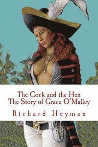 bokomslag The Cock and the Hen, The Story of Grace O'Malley, The Irish Princess Pirate