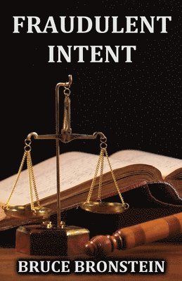 Bruce Bronstein - Fraudulent Intent, Häftad
