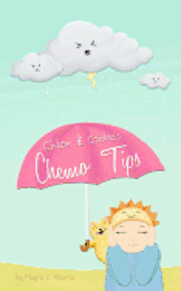 bokomslag Chloe and Cookie's Chemo Tips