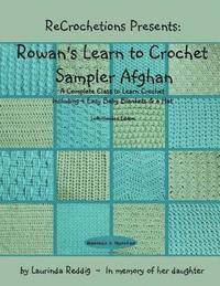 bokomslag ReCrochetions Presents: Rowan's Learn to Crochet Sampler Afghan, Left-Handed Edition