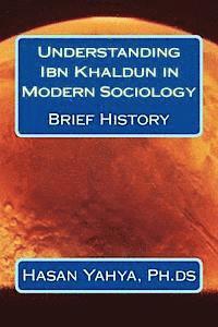 Understanding Ibn Khaldun in Modern Sociology: Brief History 1