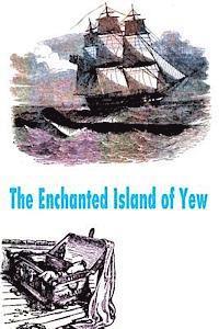 The Enchanted Island of Yew 1