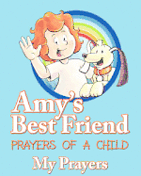 Amy's Best Friend, Prayers of A Child: My Prayers