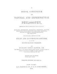 Richard Green Parker a. M., David Grant Stewart Sr - A School Compendium of Natural and Experimental Philosophy: The textbook that educated Thomas Alva Edison and Henry Ford, Häftad
