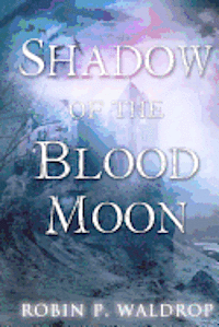 Shadow Of The Blood Moon 1