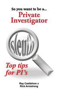 So you want to be a Private Investigator 1