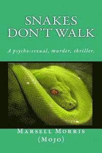 bokomslag Snakes Don't Walk