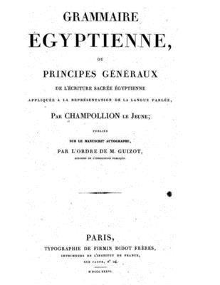 Grammaire Egyptienne: The foundation of Egyptology in its original form. 1