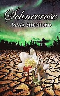 Maya Shepherd - Schneerose, Häftad
