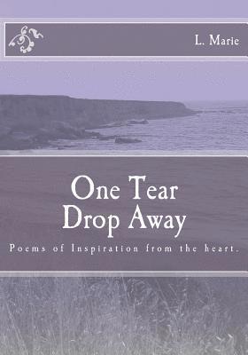 L. Marie - One Tear Drop Away, Häftad