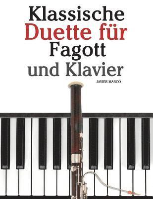 Javier Marco - Klassische Duette Für Fagott Und Klavier: Fagott Für Anfänger. Mit Musik Von Brahms, Vivaldi, Wagner Und Anderen Komponisten, Häftad