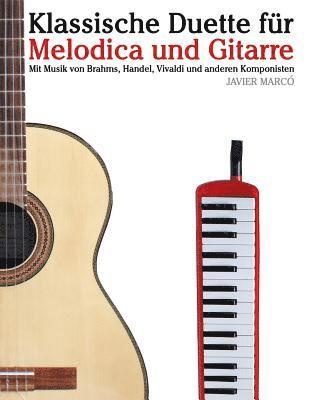 bokomslag Klassische Duette Für Melodica Und Gitarre: Melodica Für Anfänger. Mit Musik Von Brahms, Handel, Vivaldi Und Anderen Komponisten