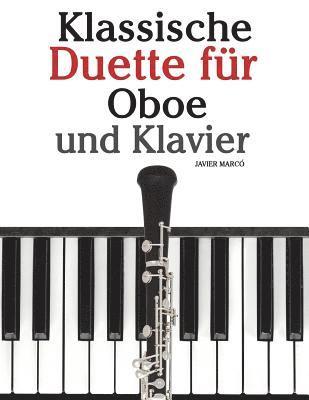 Klassische Duette Für Oboe Und Klavier: Oboe Für Anfänger. Mit Musik Von Brahms, Vivaldi, Wagner Und Anderen Komponisten 1