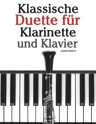 bokomslag Klassische Duette Für Klarinette Und Klavier: Klarinette Für Anfänger. Mit Musik Von Brahms, Vivaldi, Wagner Und Anderen Komponisten